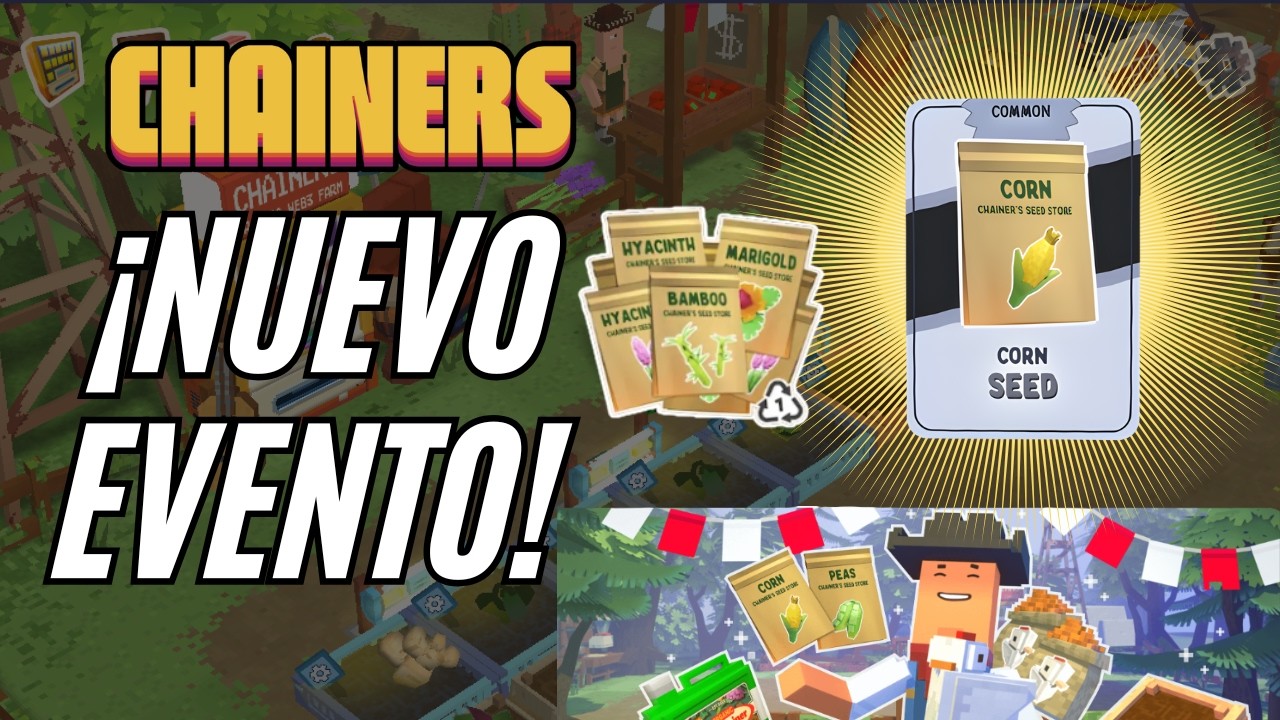 Chainers: ¡NUEVO EVENTO y Semilla de MAÍZ GRATIS! 🌽 (Cómo Conseguir MÁS Semillas Desechables)